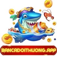 BẮN CÁ ĐỔI THƯỞNG